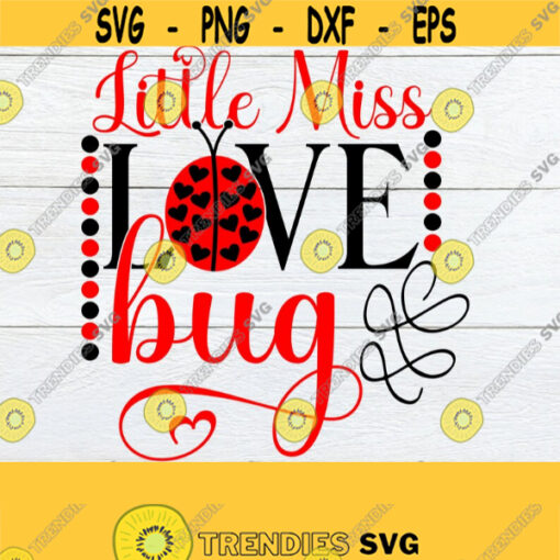 Little Miss Love bug Little Girls Valentines Day Valentines Day Love Bug SVG SVG Cut File Printable Image Valentines Day SVG Design 1521