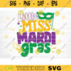 Little Miss Mardi Gras SVG Mardi Gras Svg Bundle Fat Tuesday Carnival Svg Mardi Gras Shirt Svg Silhouette Cricut Mardi Gras Cut File Design 1086 copy