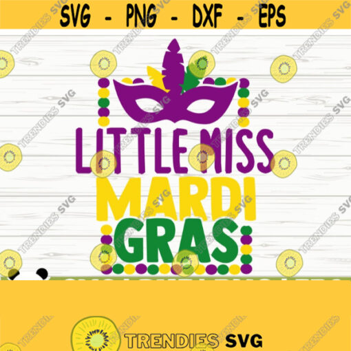 Little Miss Mardi Gras Svg Fat Tuesday Svg Louisiana Svg Fleur De Lis Svg Parade Svg Mardi Gras Cut File Mardi Gras dxf Design 580