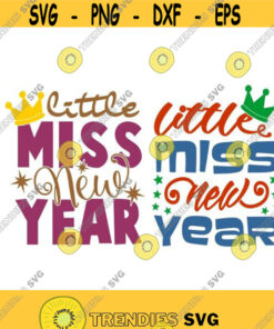 Little Miss New Year Cuttable Design Svg Png Dxf Eps Designs Cameo File Silhouette Design 1723