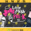 Little Miss Pre K Svg Back To School Svg Preschool Svg School Shirt Design Girls Svg Dxf Eps Png Kids First Day of School Cut Files Design 390 .jpg