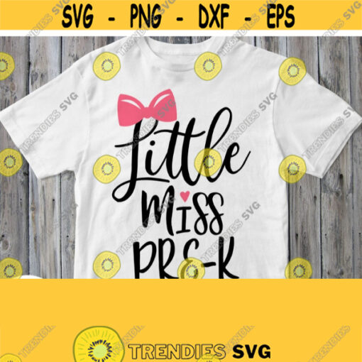 Little Miss Pre K Svg Pre k Girl Svg Pre k Girl Shirt Svg Cut File Saying Bow Cricut Design Silhouette Cameo Image Printing Iron on Design 871