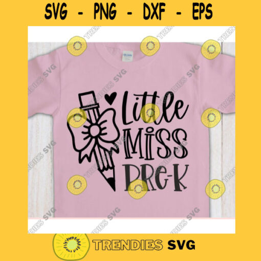 Little Miss Pre k svgPrek shirt svgBack to School cut fileFirst day of school svg for cricutPreschool quote svg