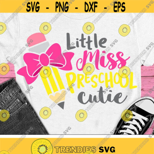 Little Miss Preschool Cutie Svg Back To School Svg Pre K Shirt Design Preschool Girls Svg Dxf Eps Png First Day of School Cut Files Design 879 .jpg