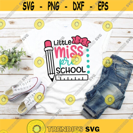 Little Miss Preschool svg Preschool svg Back to school svg School svg 1st Day of School dxf eps Print Cut File Cricut Silhouette Design 1138.jpg