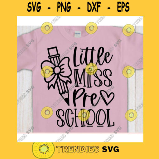 Little Miss Preschool svgPre k shirt svgBack to School cut fileFirst day of school svg for cricutPreschool quote svg