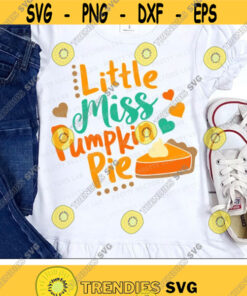 Little Miss Pumpkin Pie Svg, Girls Thanksgiving Svg, Dxf, Eps, Png, Baby Girl Cut Files, Kids Shirt Design, Autumn Svg, Silhouette, Cricut Design -1152