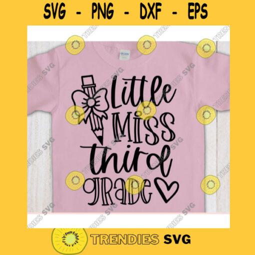 Little Miss Third Grade svg3rd grade shirt svgBack to School cut fileFirst day of school svg for cricutThird grade quote svg