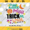 Little Miss Trick or Treat SVG Halloween SVG Girl Halloween svg Halloween Shirt Designs Silhouette Cut Files Cricut Files Design 1001