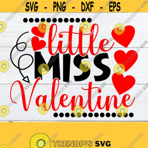 Little Miss Valentine. Valentines Day svg Little Girl valentines Day svg Little Miss Valntine svg Printable vector Image Iron on svg Design 992