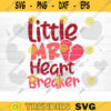 Little Mister Heart Breaker SVG Cut File Valentines Day SVG Valentines Couple Svg Love Svg Valentines Day Shirt Silhouette Cricut Design 1179 copy