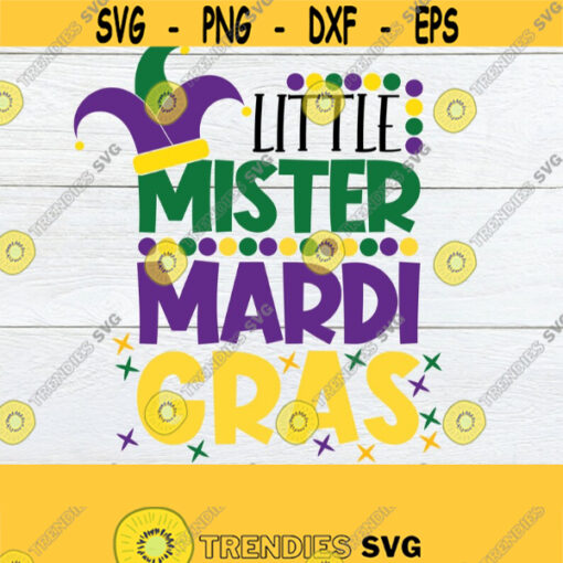 Little Mister Mardi Gras Mister Mardi Gras svg Mardi Gras shirt svg Mardi Gras mardi Gras svg Boys Mardi Gras svg Cut File Printable Design 1029