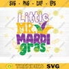 Little Mister Mardi Gras SVG Mardi Gras Svg Bundle Fat Tuesday Carnival Svg Mardi Gras Shirt Svg Silhouette Cricut Mardi Gras Cut File Design 1156 copy