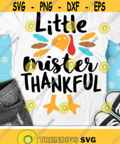 Little Mister Thankful Svg, Boys Thanksgiving Svg, Dxf, Eps, Png, Baby Boy Cut Files, Newborn Clipart, Kids Turkey Design, Silhouette Cricut Design -1148