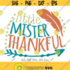 Little Mister Thankful svg Boy Thanksgiving svg Fall Boy Shirt svg file Thanksgiving Cut File Kids Thankful svg Cricut Silhouette Design 976