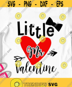 Little Mr Valentine SVG Boy Valentines Day SVG Valentines Boy shirt SVG Digital cut files