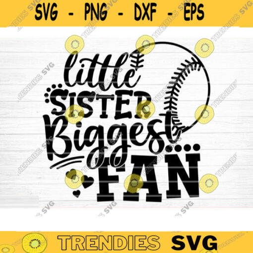 Little Sister Biggest Fan SVG Cut File Vector Printable Clipart Baseball SVG Softball Svg Baseball Sister SVG Sister Shirt Print Svg Design 211 copy