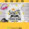 Little Sister Of A Princess Svg Birthday Girls Lil Sister Shirt Svg For Cricut Silhouette Iron on Heat Press Transfer Template Clipart Design 414
