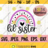 Little Sister Rainbow SVG Lil Sister New Baby SVG Sibling SVG Sister Clipart Cricut File Instant Download Baby Girl Sister Design 36