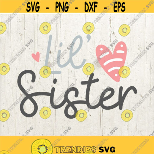 Little Sister SVG Little Sister SVG file Sister svg Sister svg CAMEO Svg Lil sister Cricut Files Svg Silhouette Cut Files Design 535