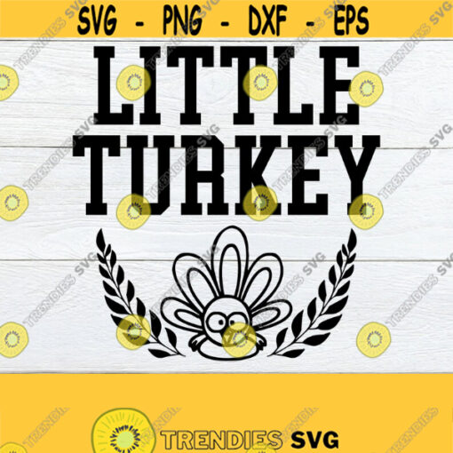Little Turkey Kids Thanksgiving Thanksgiving SVG Baby Thanksgiving Toddler Thanksgiving Baby Boy Thanksgiving Cut FIle SVG Design 548