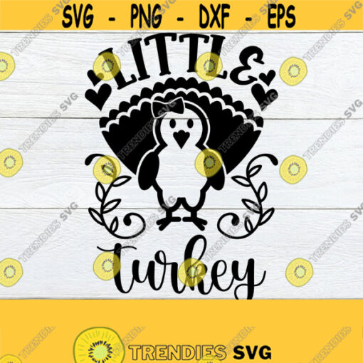 Little Turkey Kids Thanksgiving Thanksgiving SVG Baby Thanksgiving Toddler Thanksgiving Baby Girl Thanksgiving Cut FIle SVG Design 547