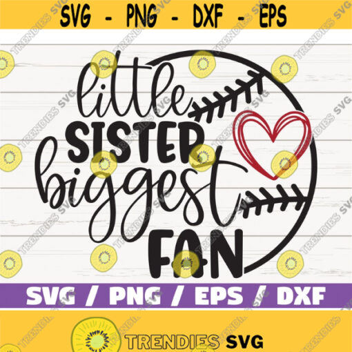 Little sister biggest fan SVG Cricut Cut File Silhouette Baseball SVG Baseball shirt Baseball Fan DXF Baseball Sister Design 344