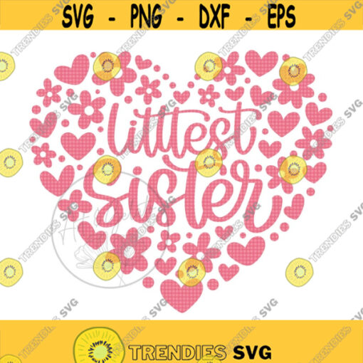 Littlest Sister Floral Heart Svg Littlest Sister Svg Baby Girl Svg Littlest Sister Shirt Svg Floral Heart Svg Littlest Sibling SVG Design 374