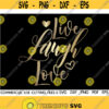 Live Laugh Love SVG Love Svg Inspire SVG Motivational Inspirational Quotes Sayings Svg Quotes Svg Home Svg Farmhouse Svg Home Sign Design 261
