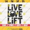 Live Love Lift SVG Cut File Cricut Commercial use Silhouette Gym Motivation Fitness Quote SVG Design 582