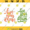 Live your Dream Cuttable Design SVG PNG DXF eps Designs Cameo File Silhouette Design 1747