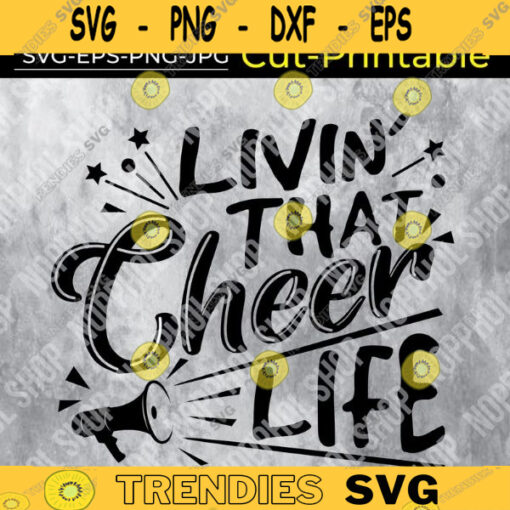 Livin that Cheer Life SVGCheerlife Cute CheerleaderCheerleading Svg Design 375