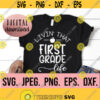 Living First Grade Life SVG Hello Grade 1 Instant Download Cricut File Back To School PNG Grade One Teacher First Day of School Design 472