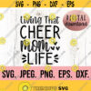 Living That Cheer Mom Life SVG Cheerleading Digital Download Cricut File Cheerleader Clipart Cheer Life PNG Mom Cheer Cheer Mama Design 10