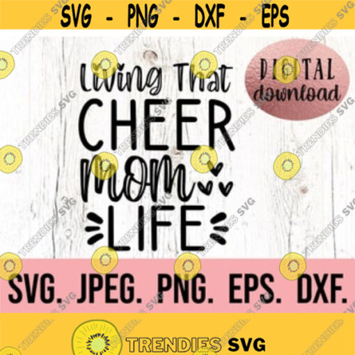 Living That Cheer Mom Life SVG Cheerleading Digital Download Cricut File Cheerleader Clipart Cheer Life PNG Mom Cheer Cheer Mama Design 10