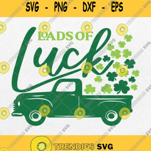 Loads Of Luck Svg St Patricks Day Svg