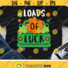 Loads of Luck Svg St Patricks Day Svg Old Truck with Shamrock Svg Dxf Eps Png Kids Cut Files Lucky Clover Clipart Silhouette Cricut Design 2226 .jpg