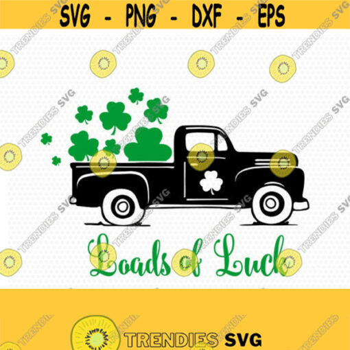 Loads of luck svg St Patricks day old Truck car Svg Shamrock truck SVG St Patricks DaySvg CriCut Files svg jpg png dxf Silhouette Design 437