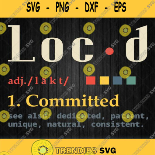 Locd Committed See Also Dedicated Patient Unique Natural Consistent Svg Png Dxf Eps