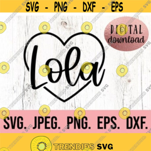 Lola SVG Most Loved Lola SVG Lola Shirt Design Lola Instant Download Cricut Cut File Best Lola Ever PNG Lola Life Blessed Lola Design 6