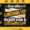 Look Who Grown Up Ready Colonos Svg