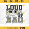 Loud And Proud Wrestling Dad Svg Cut File Love Wrestling Svg Wrestling Mom Dad Shirt Svg Wrestling Life Svg Silhouette Cricut Cut File Design 1012 copy