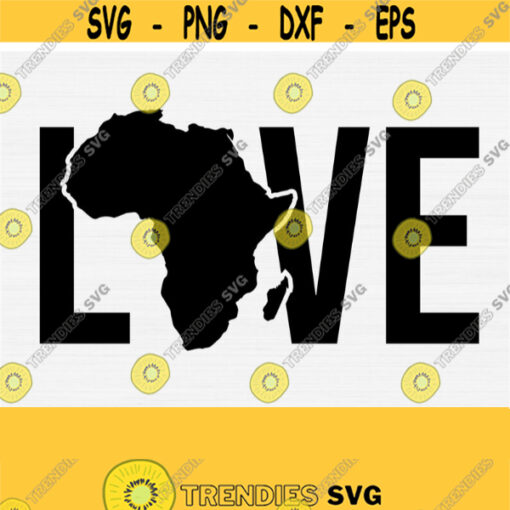 Love Africa Map Svg Cut File African American Svg Africa Map Svg Black History SvgSilhouette Cricut SvgPngEpsdxfPdf Download Print Design 342