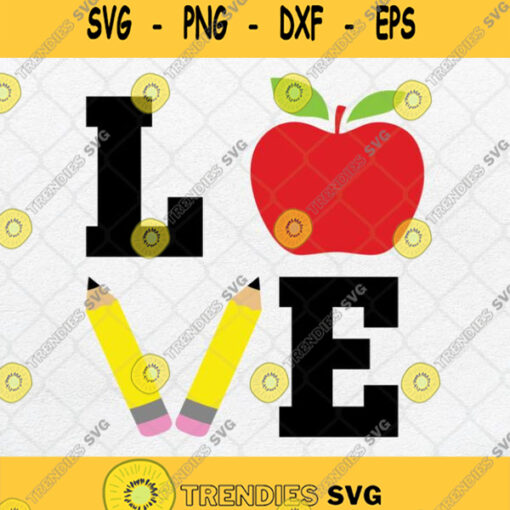 Love Apple Pencil Teacher Svg Teaching Gift Svg Png Dxf Eps Silhouette Cricut File