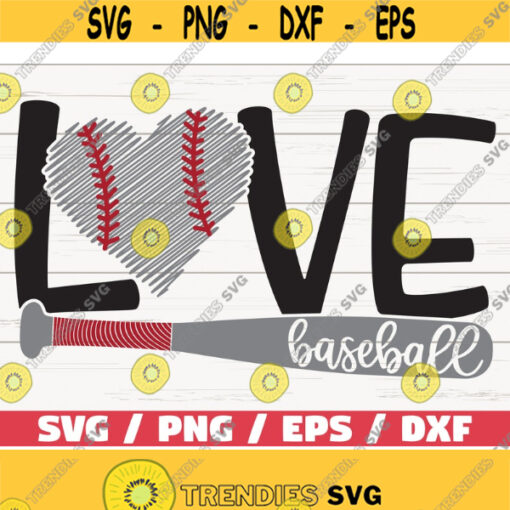 Love Baseball SVG Cricut Cut File Silhouette Baseball SVG Baseball shirt Baseball Fan DXF Baseball Mom Design 707