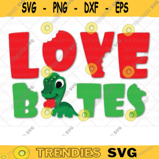 Love Bites svg Valentine Dinosaur SVG Valentine svg Valentines day svg Valentines svg files Kids Shirt Design Cutting File For Cricut 516 copy