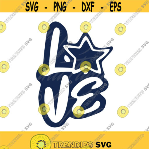 Love Cowboys svg dallas cowboys star svg dallas cowboys svg png dxf Cutting files Cricut Funny Cute svg designs print for t shirt quote svg Design 98