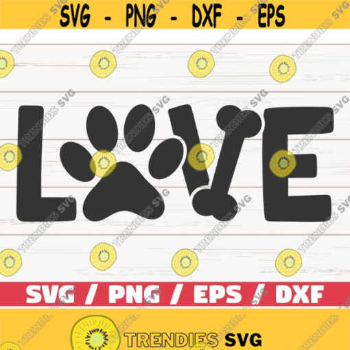 Love Dog Paw SVG Cut File Cricut Commercial use Silhouette Clip art Dog Mom SVG Dog Lover Design 661