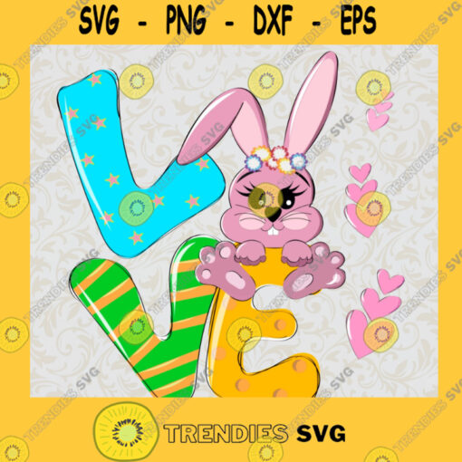 Love Easter Bunny Rabbit SVG Cutting File Easter bunny svg Easter rabbit cut file bunny svg rabbit cut file