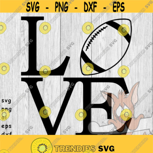 Love Football svg png ai eps dxf DIGITAL FILES for Cricut CNC and other cut or print projects Design 156